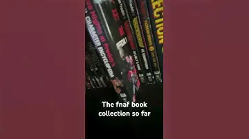 The fnaf book collection so far